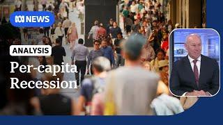 Population growth masking per-capita recession | ABC NEWS