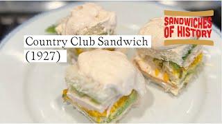 Country Club Sandwich (1927) on Sandwiches of History