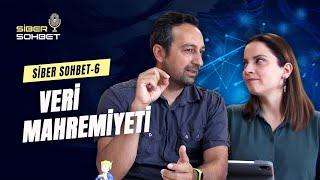 Siber Sohbet - VI: Veri Mahremiyeti