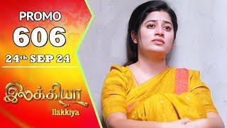 Ilakkiya Serial | Episode 606 Promo | Shambhavy | Nandan | Sushma Nair | Saregama TV Shows Tamil