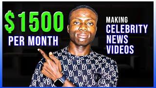 How to Make $1500/M By Making Celebrity News Videos