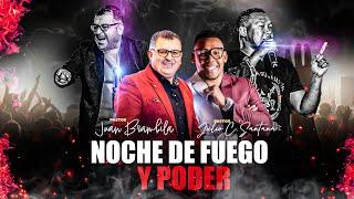 NOCHE DE FUEGO Y PODER  DE DIOS -PASTOR JUAN BRAMBILA & PASTOR  JULIO CESAR SANTANA