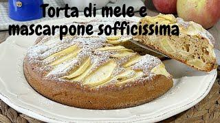 Torta soffice mele e mascarpone FACILE E VELOCE  | Divertirsi in cucina