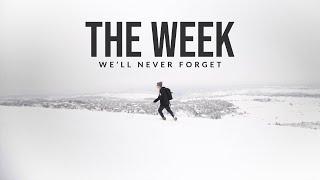 The Week We'll Never Forget.
