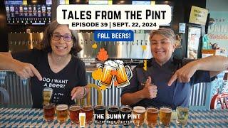 Tales from The Pint Ep. 39 - Fall Beers! (09.22.24)