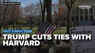 Trump administration cutting ties with Harvard