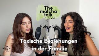 Folge 55  - Toxische Beziehungen in der Familie