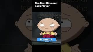 The best hide and seek player #shorts #familyguy