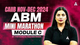 CAIIB Nov-Dec 2024 | ABM | Module C | Mini Marathon | Priyanshu Maheshwari Ma’am