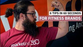 Fitness Marketing 101 - 6 Tips in :60 Seconds