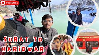 Surat To Haridwar Uttarakhand Vlog Part - 1 | Kalpesh Kalsariya Vlog | #uttarakhand #haridwar #vlog