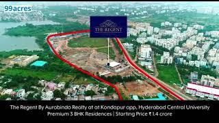 The Regent By Aurobindo Realty | Kondapur opp, Hyderabad Central University - 3 BHK @ Rs. 1.4 crore