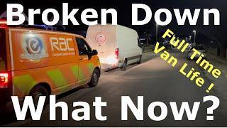 VW Crafter Camper Van Broken Down But Why? Living In A Van Full Time