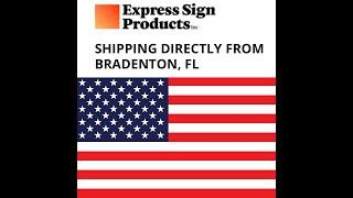 Express Sign Products proudly serves the USA