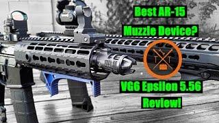 VG6 Epsilon Review: Is This The Best AR-15 Muzzle Brake??