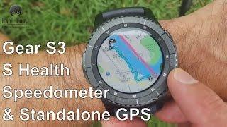 Samsung Gear S3 Fitness, Speedometer, Standalone GPS and S Health apps Unboxing & review