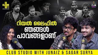 പണിയിലൂടെ എന്റെ എല്ലാ പേടിയും പോയി... | Club Studio with Junaiz VP & Sagar Surya | RJ Maria