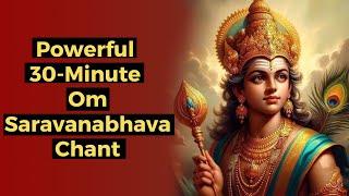 Om Saravanabhava Mantra Chants to Remove Obstacles and Karma