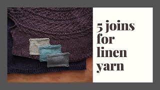 Tutorial: 5 joins for linen yarn