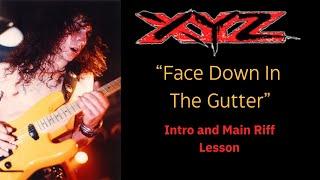 XYZ Face Down In The Gutter Intro and Riff Lesson