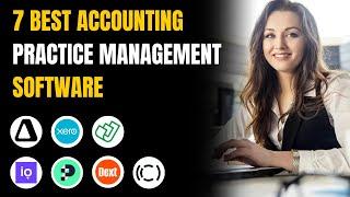 7 Best Accounting Practice Management Software 2025 (Full Demo & Comparison)