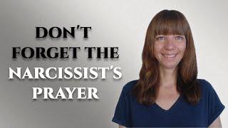 Don't forget the narcissist's prayer