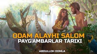 ODAM ALAYHISSALOM TARIXI ABDULLOH DOMLA