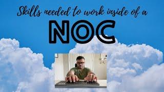 Skills needed to work as a NOC Engineer