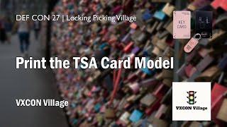 DEF CON 27 | 05 - Print the TSA Card Model | Lockpicking TSA card key