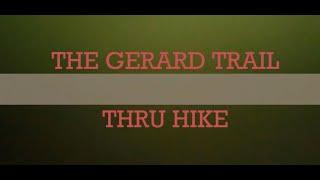 The Gerard Trail Thru Hike - Part 1