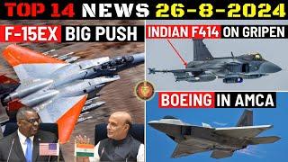 Indian Defence Updates : Cheaper F-15EX Offer,Indian F-414 on Gripen,Boeing in AMCA,JF-2 Delivery