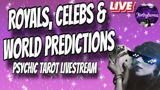 Royals, Celebs, World Predictions! Tarot Livestream