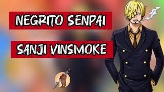 NEGRITO SENPAI - SANJI VINSMOKE (AMV SANJI)