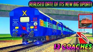 Indian Train Simulator New 13 Coaches Update Realised Date !! Why New Route and Demu train Not come