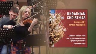 Ukrainian Christmas Classics: Solomiya Ivakhiv plays Bohdan Kryvopust's arrangements