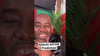 Kelechi AFCON Prediction! #shorts