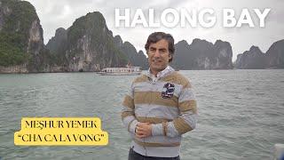 Dünyaca ünlü Halong Körfezi (YENİ BÖLÜM)