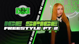 The Ice Spice "On The Radar" Freestyle (PART 2)