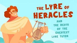 The Lyre of Heracles and the Death of the Greatest Lyre Tutor — The Song of the Lyre (e10)