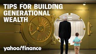 What does it take to build generational wealth in a volatile market?