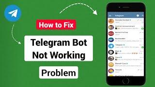 How To Fix Telegram Bot Not Working 2024