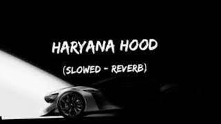 Haryana Hood (slowed+reverb) lofi mix - Play Beat100