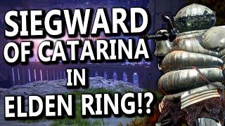 Seigward of Catarina In Elden Ring?!