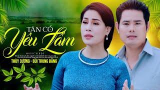 Tân Cổ Yêu Lầm - Thùy Dương ft. Bùi Trung Đẳng | Tân Cổ Hiện Đại Mới Nhất Nghe Buồn Tê Tái