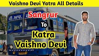 Sangrur To Vaishno Devi Katra By Bus | Ludhiana To Katra by Bus | Vaishno Devi by Bus all Details