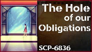 Un[REDACTED] Feat. Dr. Maxwell & NomadicArchives SCP-6836 - The Hole of Our Obligations