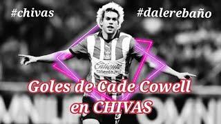 Goles de Cade Cowell con Chivas #chivas #youtuber #dalelike #suscribete