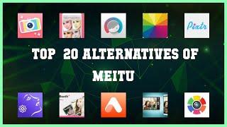 Meitu | Best 20 Alternatives of Meitu