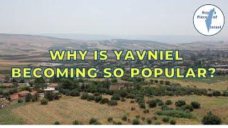 Yavniel (Yavne'el) - Why is Yavniel becoming so popular? What's secrets are being discovered?