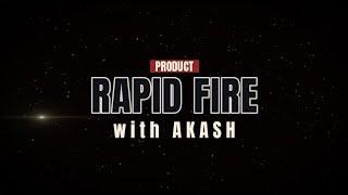 Shyvee Shi on Product Rapid Fire with Akash Mukherjee